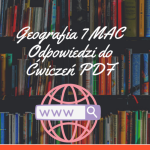 Geografia 7 MAC Odpowiedzi do Ćwiczeń PDF