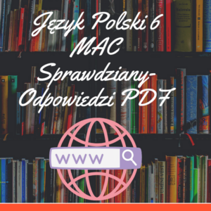 Język Polski 6 MAC Sprawdziany-Odpowiedzi PDF