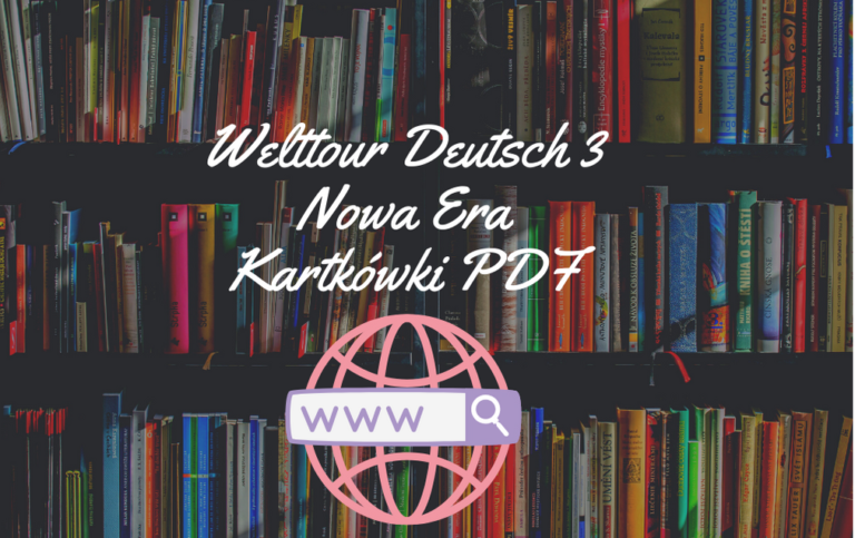 Welttour Deutsch 3 Nowa Era Kartkówki PDF - Odpowiedzinasprawdziany.pl
