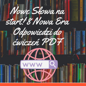 Nowe Słowa na start! 8 Nowa Era Odpowiedzi do ćwiczeń PDF