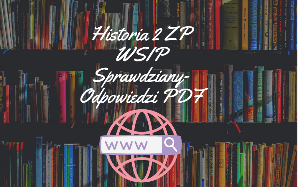 Historia 2 ZP WSIP Sprawdziany-Odpowiedzi PDF
