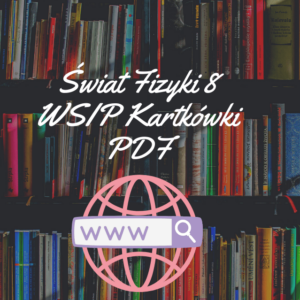 Świat Fizyki 8 WSIP Kartkówki