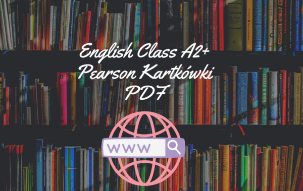 English Class A2+ Pearson Kartkówki
