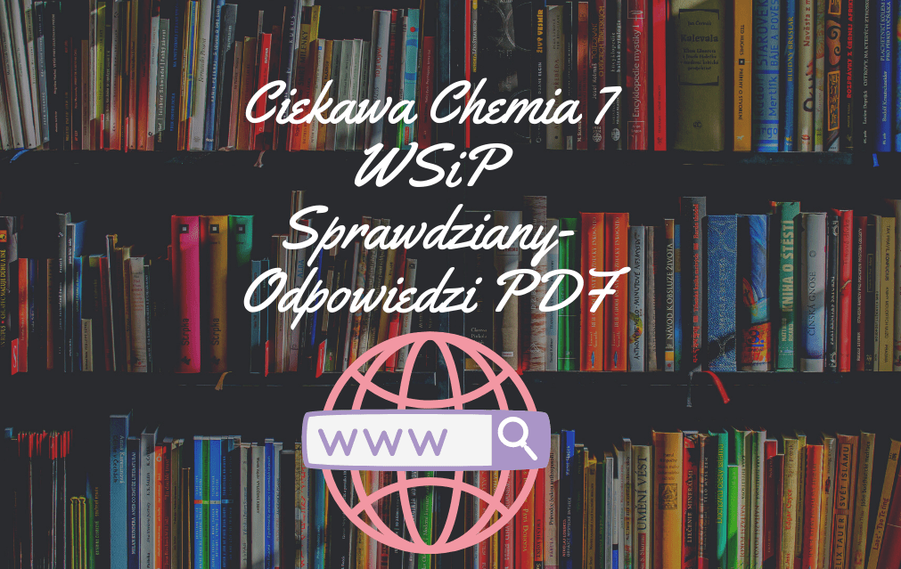 Ciekawa Chemia 7 WSiP Sprawdziany-Odpowiedzi PDF