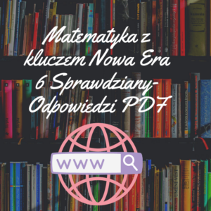 Matematyka z kluczem Nowa Era 6 Sprawdziany-Odpowiedzi PDF