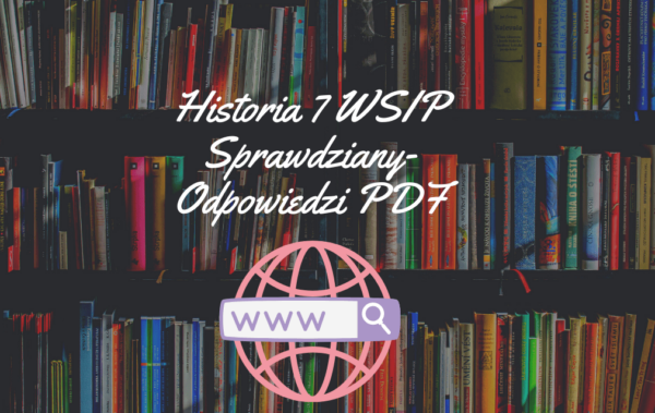 Historia 7 WSIP Sprawdziany-Odpowiedzi PDF