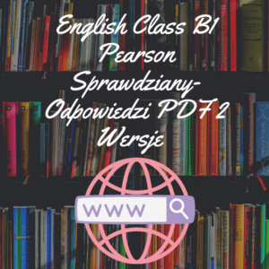 English Class B1 Pearson Sprawdziany-Odpowiedzi PDF 2 Wersje