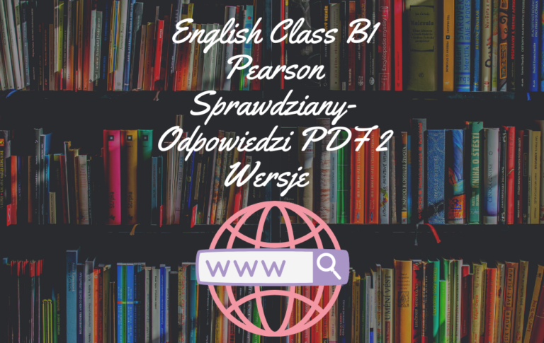 English Class B1 Sprawdziany-Odpowiedzi PDF do pobrania 2024