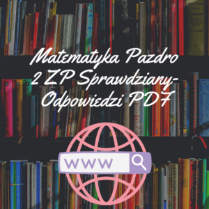 Matematyka Pazdro 2 ZP Sprawdziany-Odpowiedzi PDF