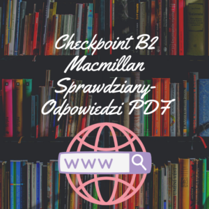 Checkpoint B2 Macmillan Sprawdziany-Odpowiedzi PDF