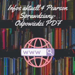 Infos aktuell 4 Pearson Sprawdziany-Odpowiedzi PDF