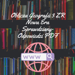 Oblicza Geografii 3 ZR Nowa Era Sprawdziany-Odpowiedzi PDF