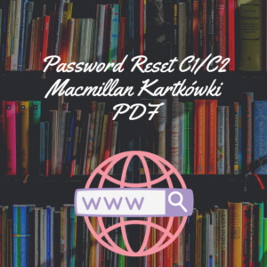 Password Reset C1/C2 Macmillan Kartkówki PDF