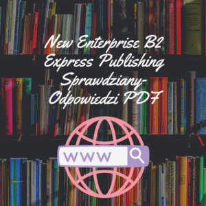 New Enterprise B2 Express Publishing Sprawdziany-Odpowiedzi PDF