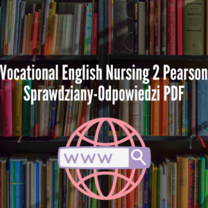 Vocational English Nursing 2 Pearson Sprawdziany-Odpowiedzi PDF