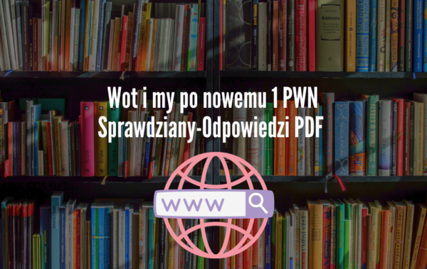 Wot I My Sprawdzian 1 odpowiedzinasprawdziany.pl