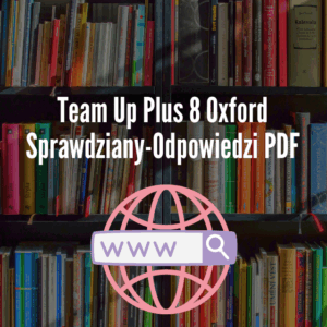 Team Up Plus 8 Oxford Sprawdziany-Odpowiedzi PDF