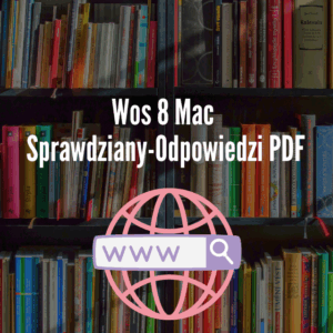 Wos 8 Mac Sprawdziany-Odpowiedzi PDF