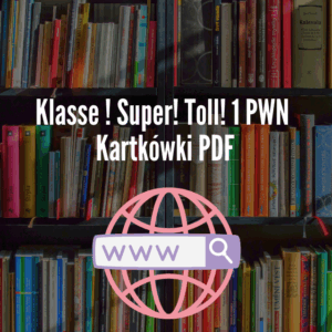 Klasse ! Super! Toll! 1 PWN Kartkówki PDF