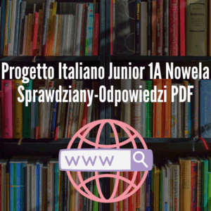 Progetto Italiano Junior 1A Nowela Sprawdziany-Odpowiedzi PDF