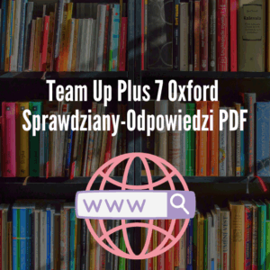 Team Up Plus 7 Oxford Sprawdziany-Odpowiedzi PDF