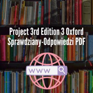 Project 3rd Edition 3 Oxford Sprawdziany-Odpowiedzi PDF