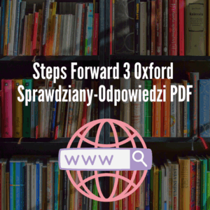 Steps Forward 3 Oxford Sprawdziany-Odpowiedzi PDF