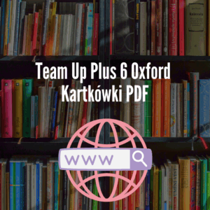 Team Up Plus 6 Oxford Kartkówki PDF