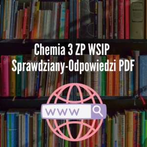 Chemia 3 ZP WSIP Sprawdziany-Odpowiedzi PDF