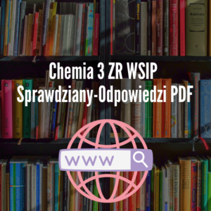 Chemia 3 ZR WSIP Sprawdziany-Odpowiedzi PDF