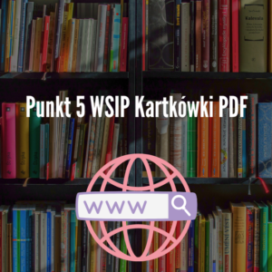 Punkt 5 WSIP Kartkówki PDF