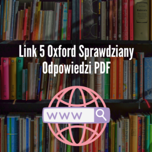 Link 5 Oxford Sprawdziany-Odpowiedzi PDF