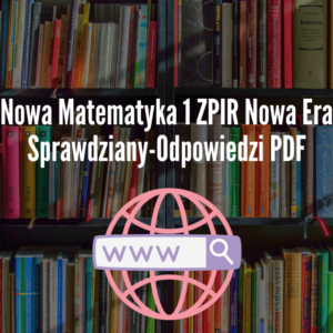 Nowa Matematyka 1 ZPIR Nowa Era Sprawdziany-Odpowiedzi PDF