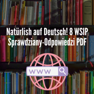 Natürlish auf Deutsch! 8 WSIP Sprawdziany-Odpowiedzi PDF